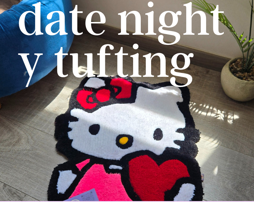Date night y Tufting para dos personas
